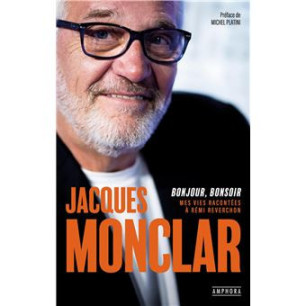 Jacques Monclar : Bonjour, Bonsoir
