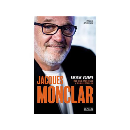 Jacques Monclar : Bonjour, Bonsoir