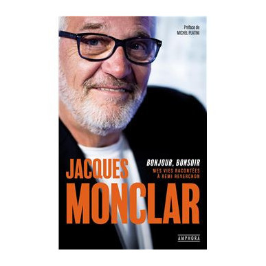Jacques Monclar : Bonjour, Bonsoir
